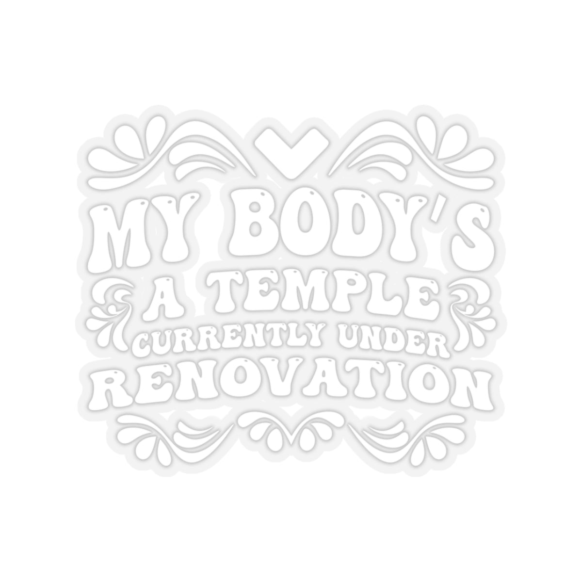 My Body's A Temple..., Sticker (White)