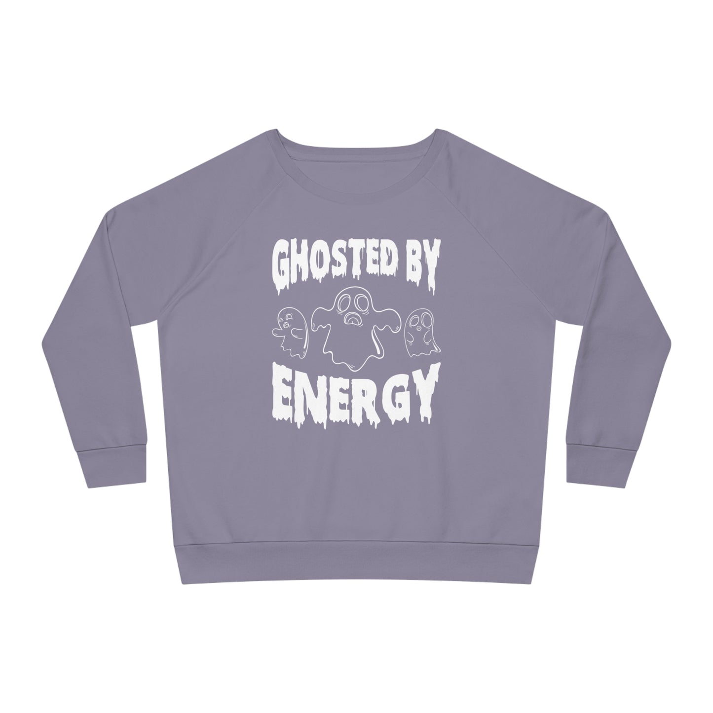 Ghosted by Energy with Spooky Ghosts, Women's Dazzler Relaxed Organic Fit Sweatshirt, Printed