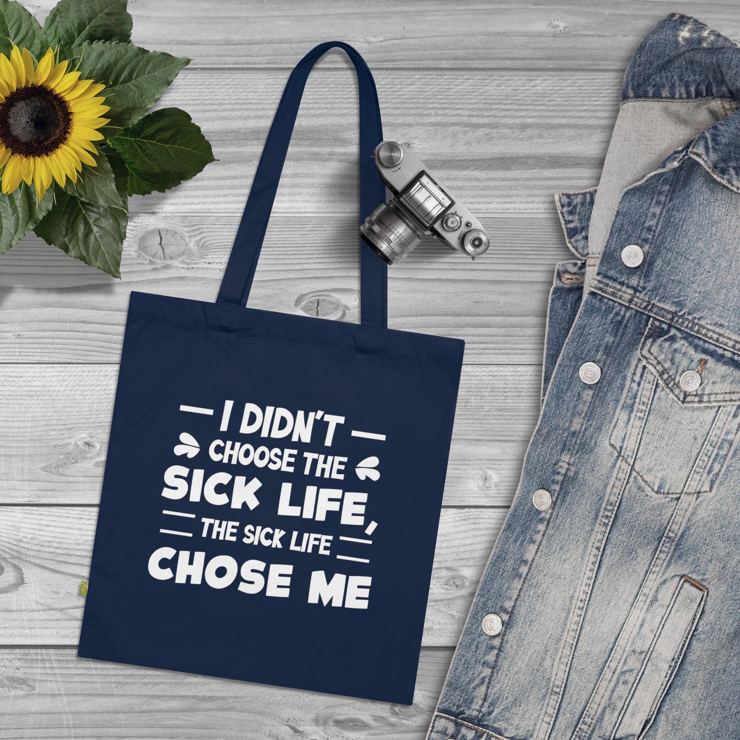 I Didn't Choose the Sick Life, Organic Tote (Colorful), Printed