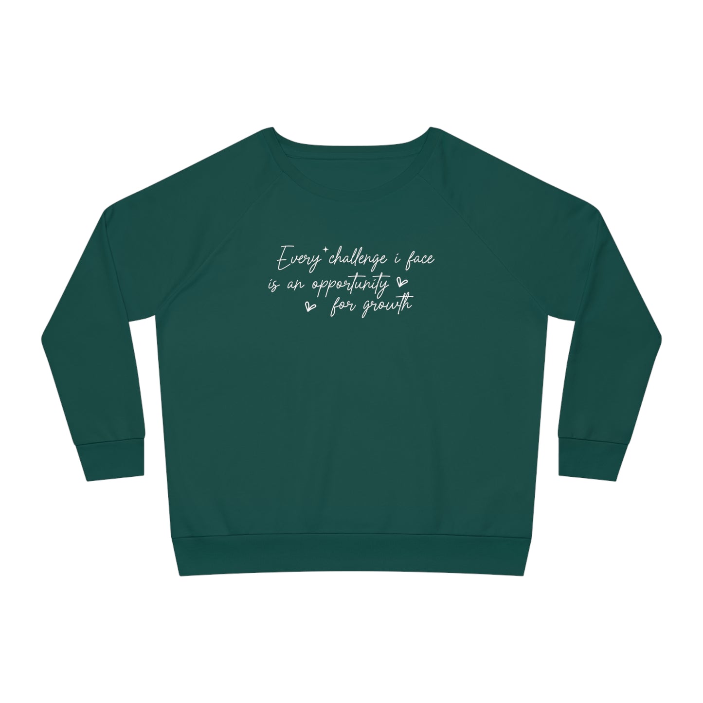 Every Challenge I Face, Women's Dazzler Relaxed Organic Fit Sweatshirt, Printed
