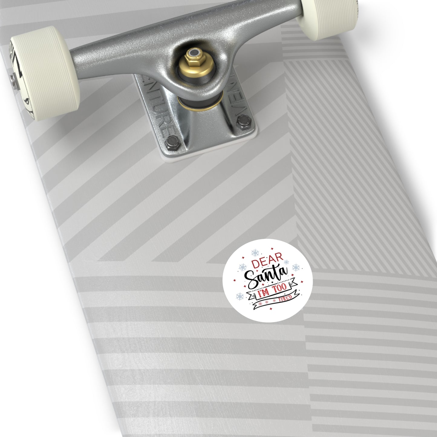 Dear Santa, I'm Too Tired | Round Premium Indoor/Outdoor Sticker (In Color)
