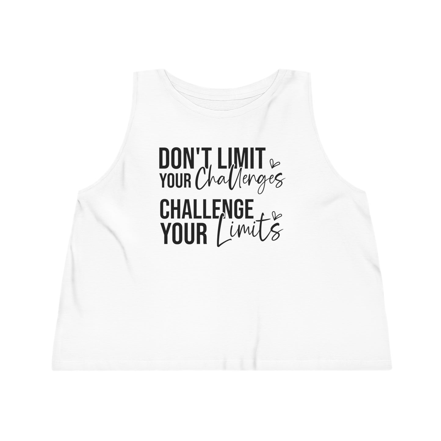 Don't Limit Your Challenges, Women's Dancer Cropped Tank Top, Printed