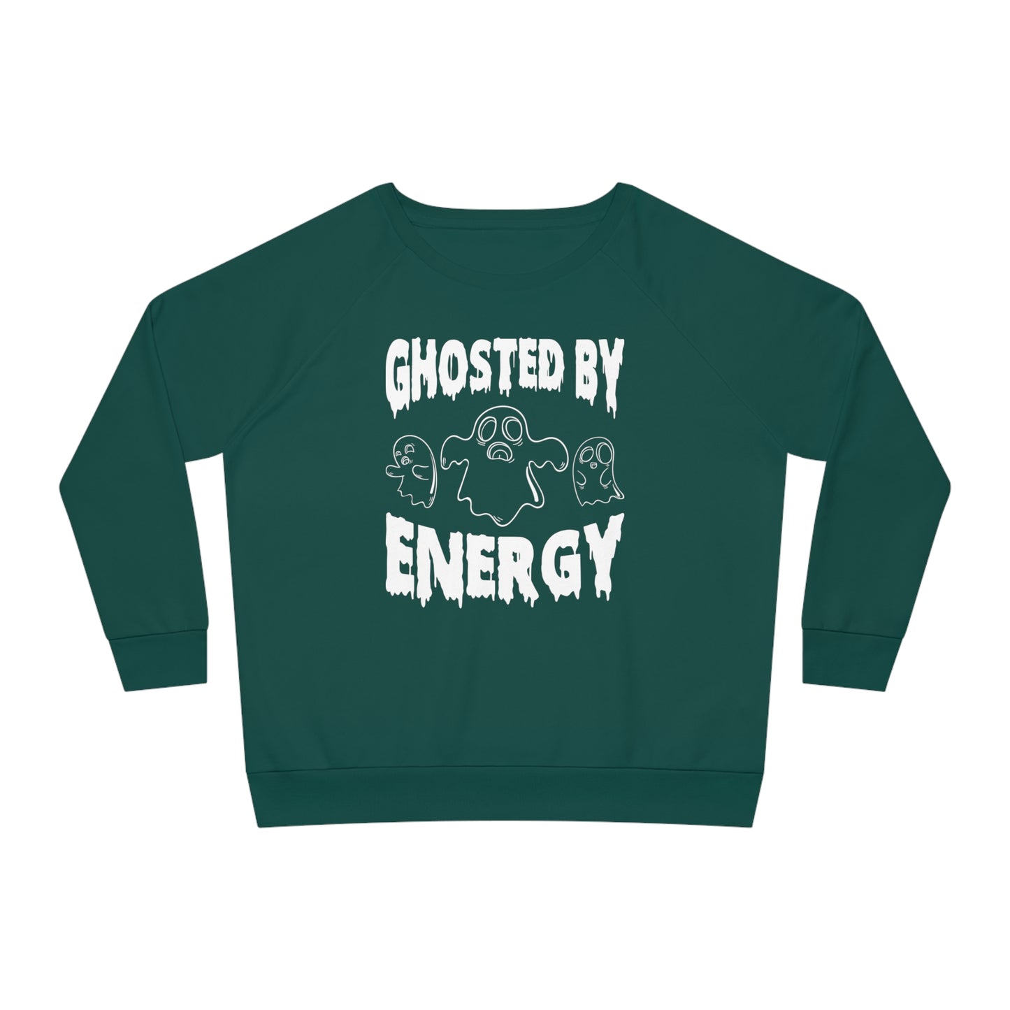 Ghosted by Energy with Spooky Ghosts, Women's Dazzler Relaxed Organic Fit Sweatshirt, Printed