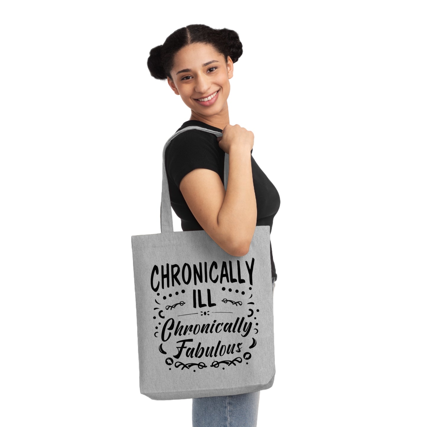 Chronically Ill, Chronically Fabulous, Organic Tote, Printed