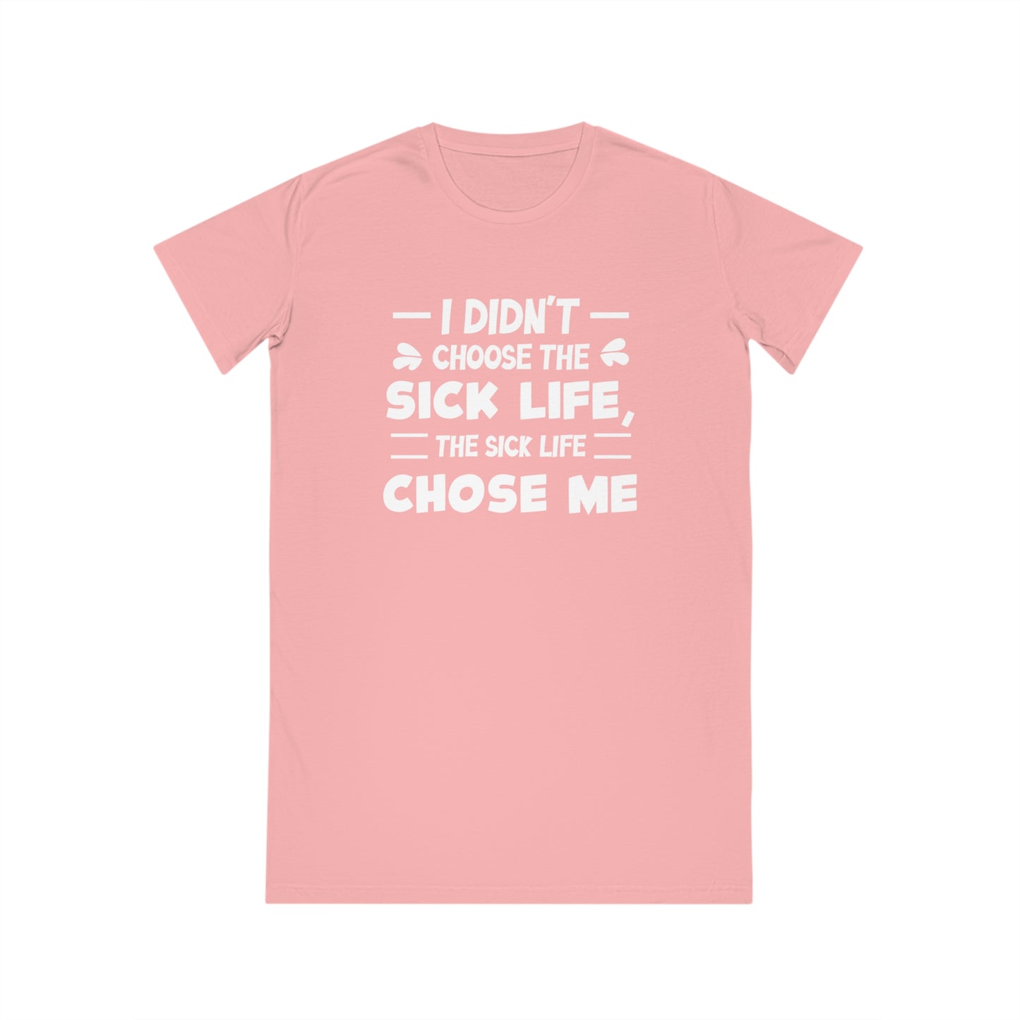 I Didn't Choose the Sick Life, Women's Spinner T-Shirt Dress, Printed