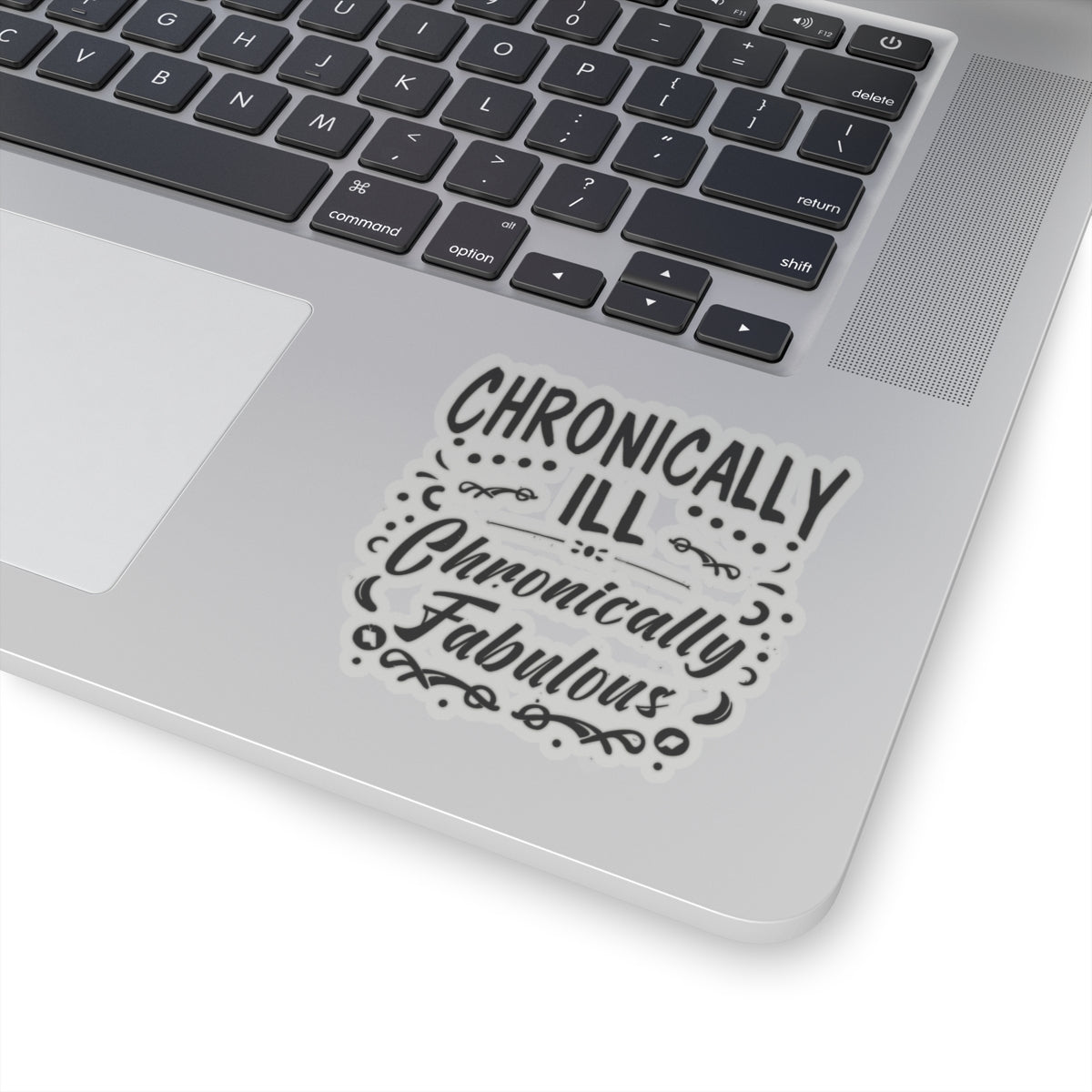 Chronically Ill, Chronically Fabulous, Sticker (Black)