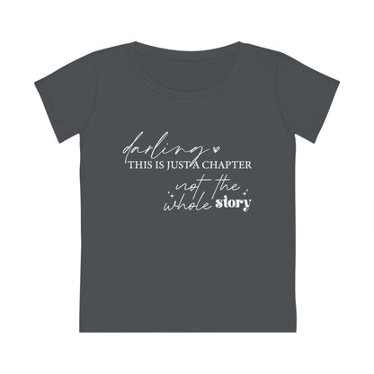Darling This is Just a Chapter, Women's Jazzer T-shirt (Dark), Printed