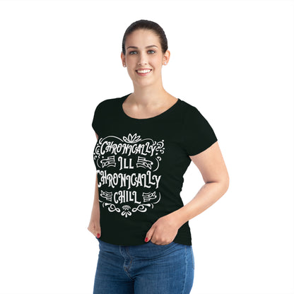 Chronically Ill, Chronically Chill, Women's Jazzer T-shirt (Dark), Printed