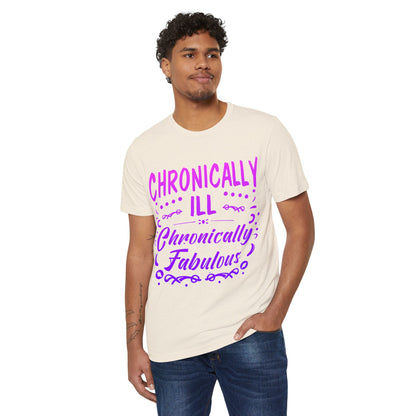 Chronically Ill, Chronically Fabulous, Unisex Organic Cotton T-shirt (Colorful), Printed