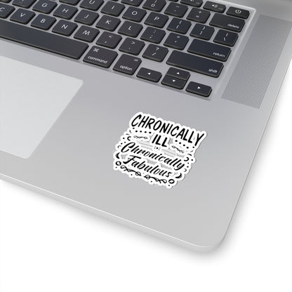 Chronically Ill, Chronically Fabulous, Sticker (Black)