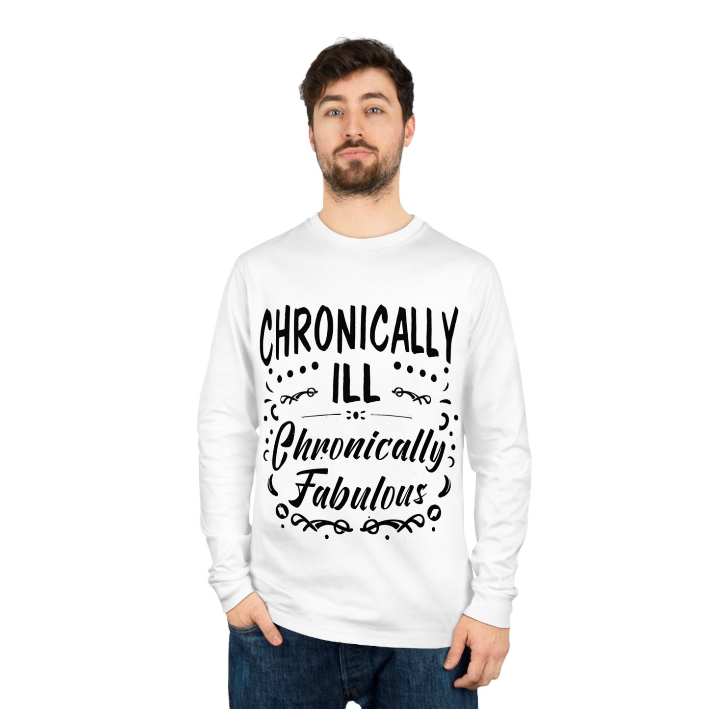 Chronically Ill, Chronically Fabulous, Unisex Organic Long Sleeve Tee, Printed