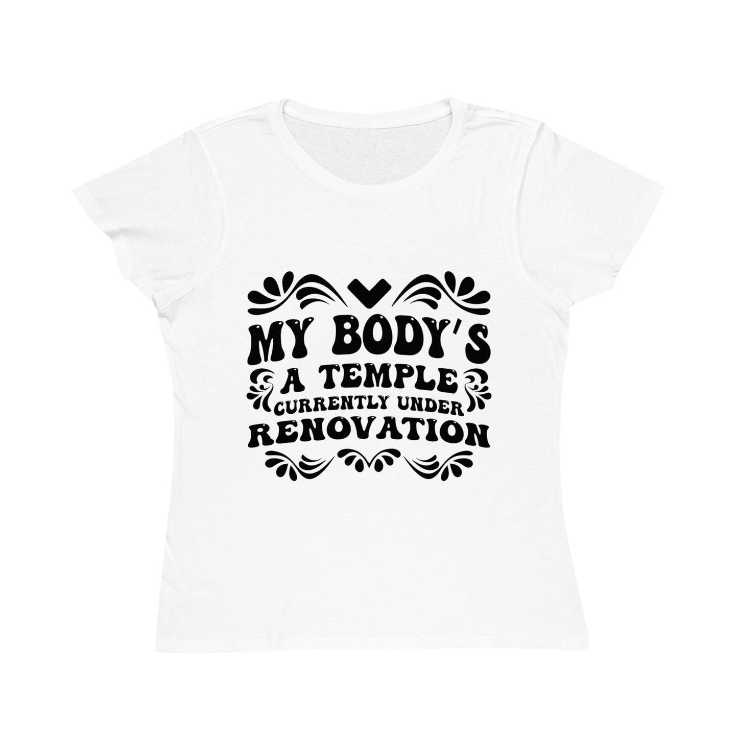 My Body's A Temple..., Organic Women's Classic T-Shirt, Printed