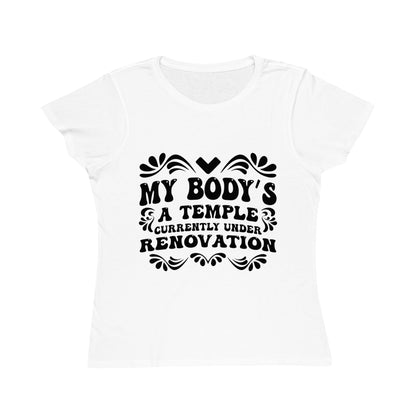 My Body's A Temple..., Organic Women's Classic T-Shirt, Printed