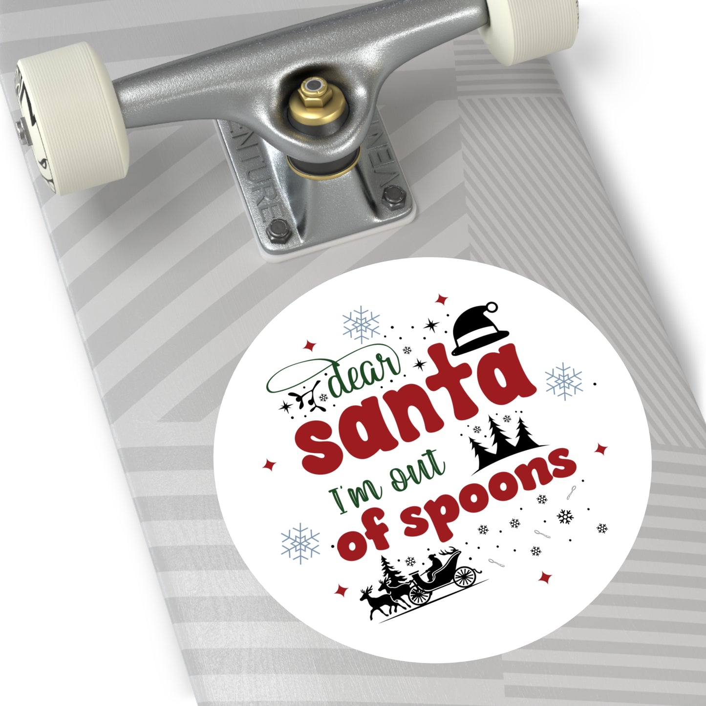 Dear Santa, I'm Too Tired | Round Premium Indoor/Outdoor Sticker (In Color)