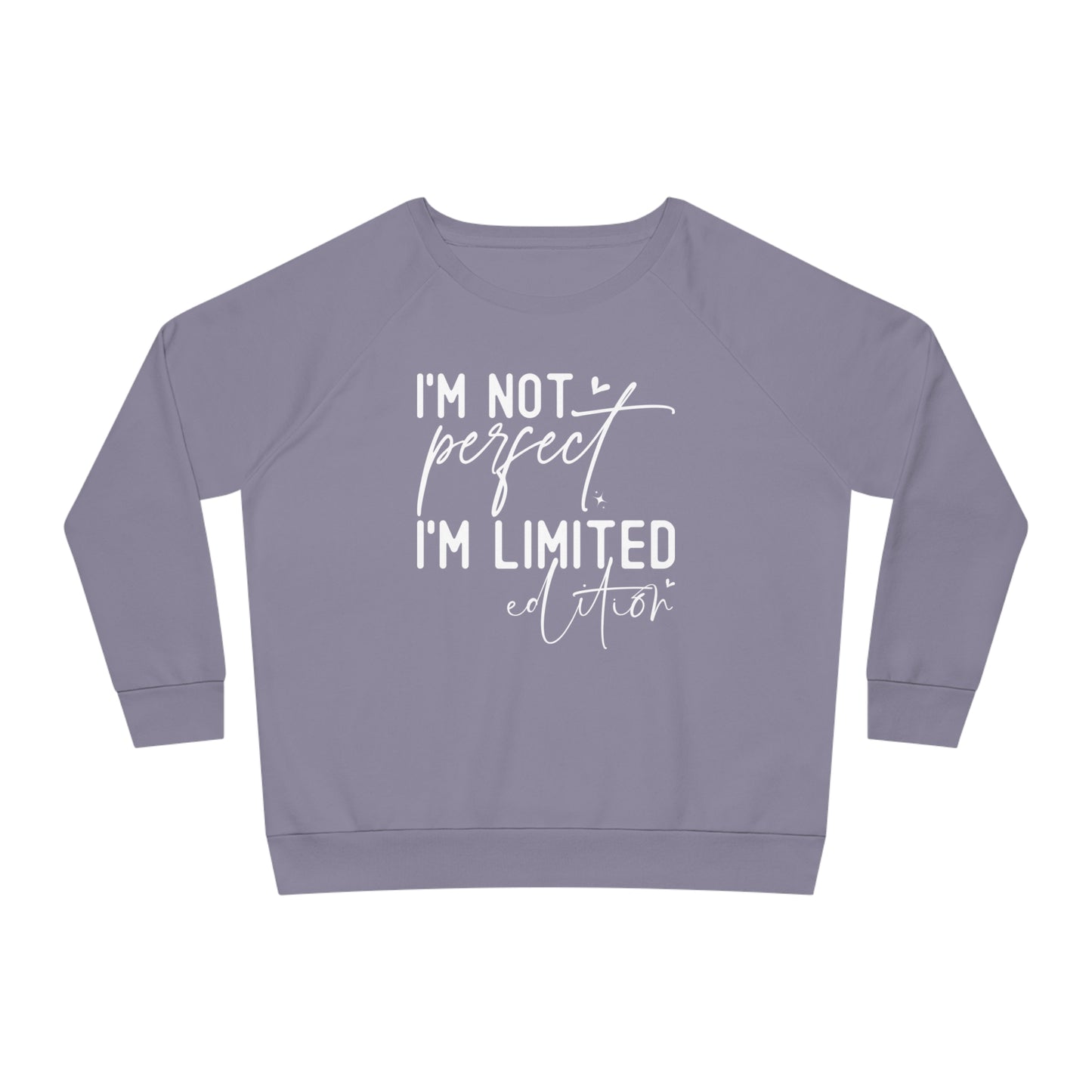 I'm Not Perfect, Women's Dazzler Relaxed Organic Fit Sweatshirt, Printed