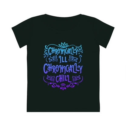 Chronically Ill, Chronically Chill, Women's Jazzer T-shirt (Light), Printed