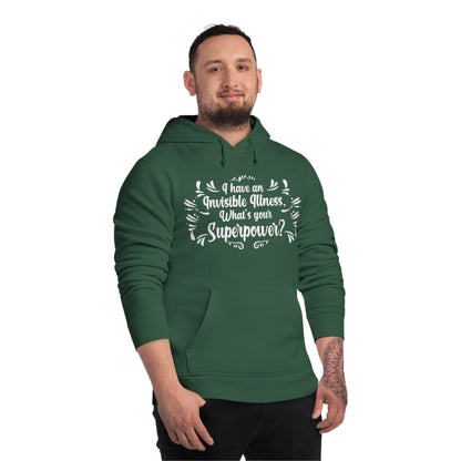 I have an Invisible Illness, Unisex Organic Drummer Hoodie, Printed