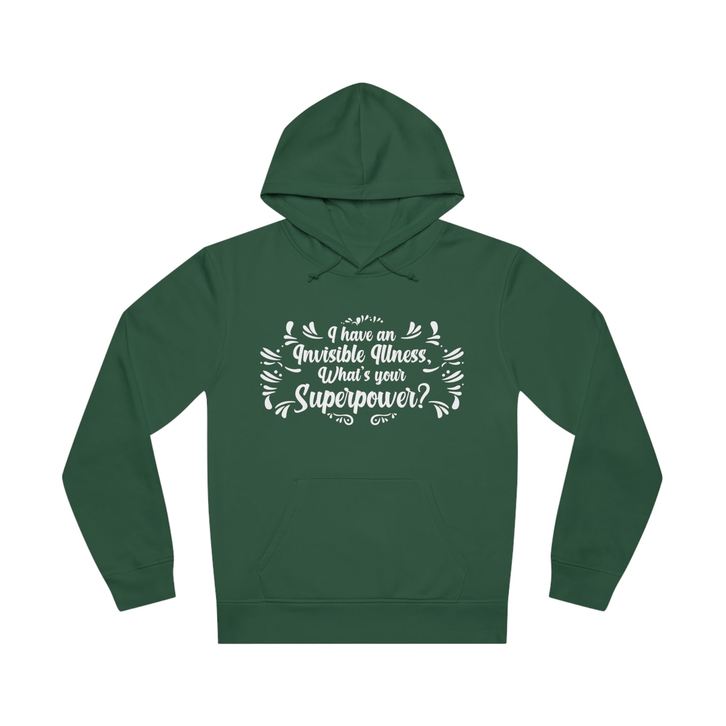 I have an Invisible Illness, Unisex Organic Drummer Hoodie, Printed