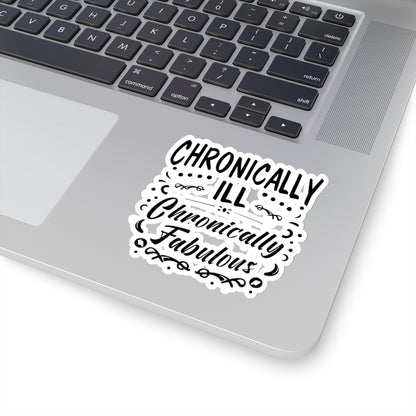 Chronically Ill, Chronically Fabulous, Sticker (Black)