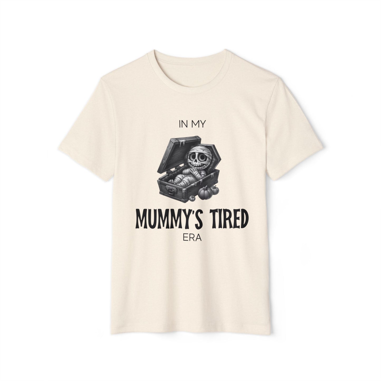 In My Mummy’s Tired Era, Unisex Organic Cotton T-shirt, Printed