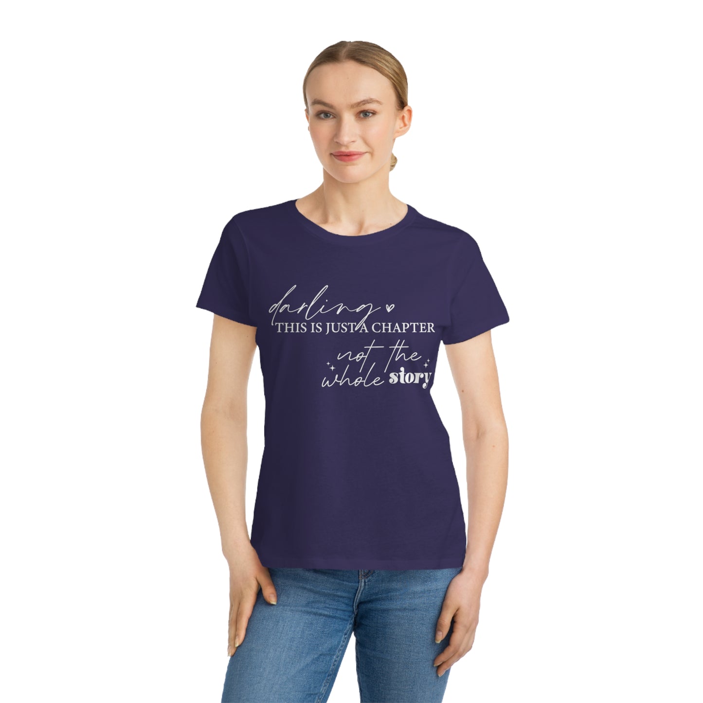 Darling This is Just a Chapter, Organic Women's Classic T-Shirt, Printed