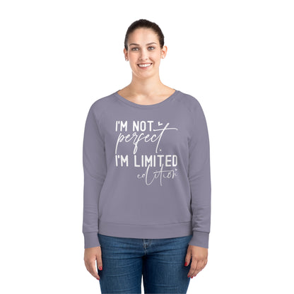 I'm Not Perfect, Women's Dazzler Relaxed Organic Fit Sweatshirt, Printed