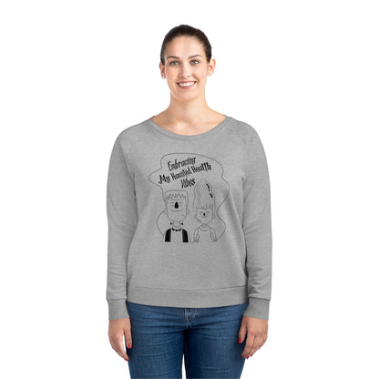 Embracing My Haunted Health Vibes, Women's Dazzler Relaxed Organic Fit Sweatshirt, Printed