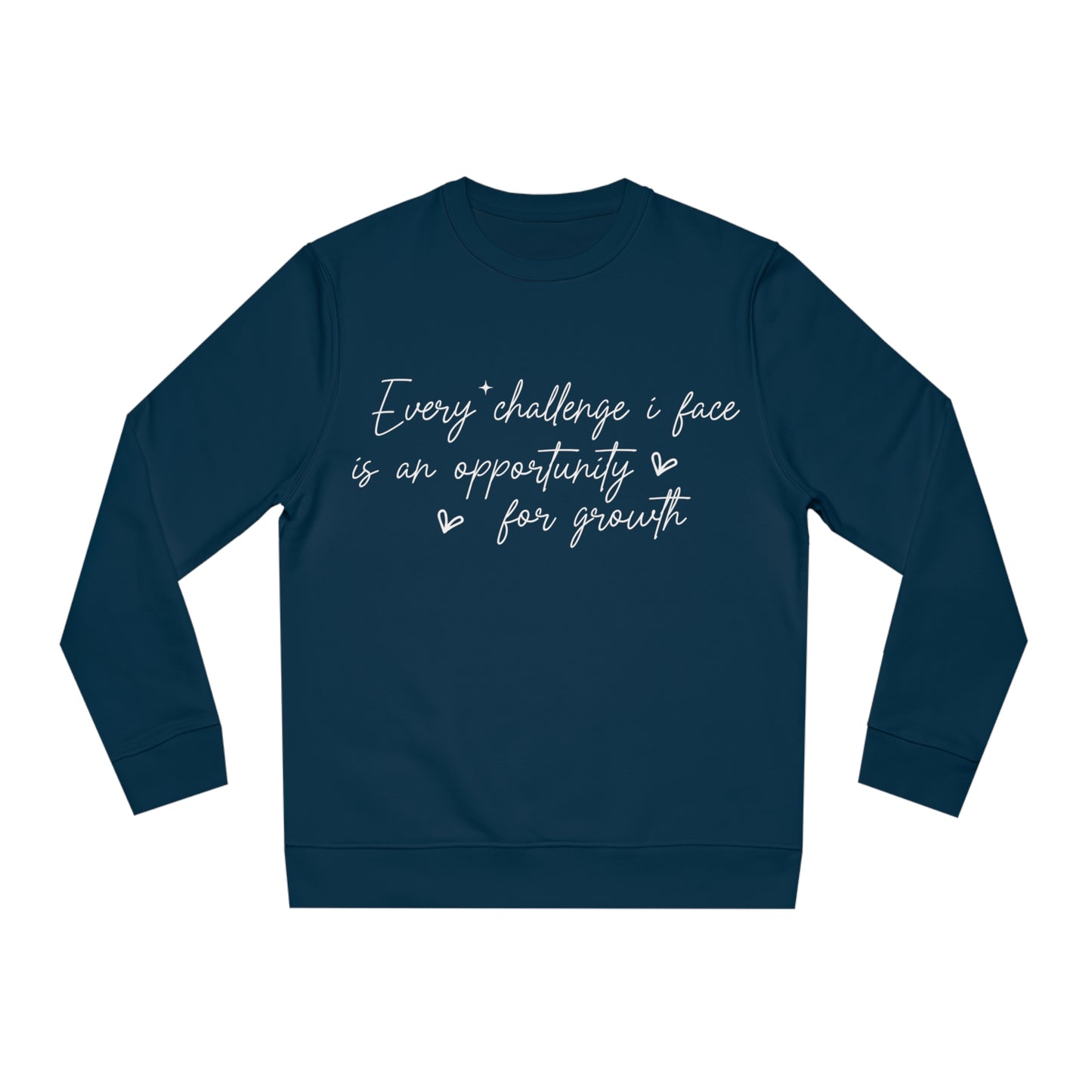 Every Challenge I Face, Unisex Organic Sweatshirt, Printed