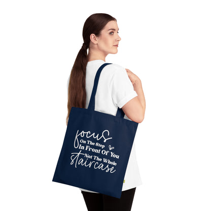 Focus On The Step In Front Of You, Organic Tote (Colorful), Printed