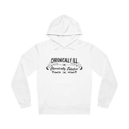 Chronically Ill, Chronically Fabulous, Unisex Organic Drummer Hoodie, Printed