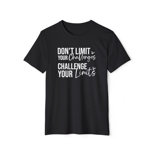 Don't Limit Your Challenges, Unisex Organic Cotton T-shirt, Printed