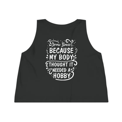 My Body Thought it Needed a Hobby, Women's Dancer Cropped Tank Top, Printed