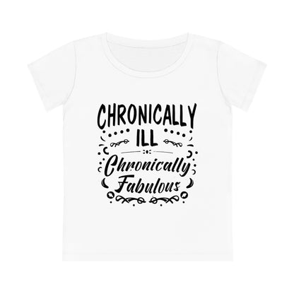 Chronically Ill, Chronically Fabulous, Women's Jazzer T-shirt (Light), Printed