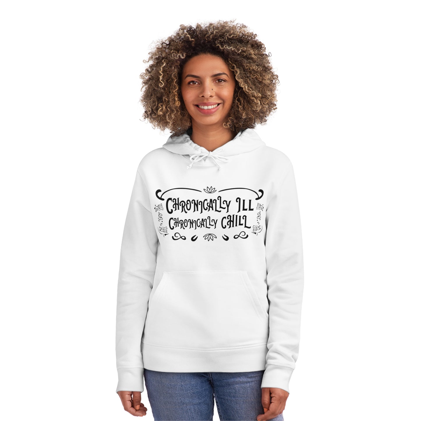 Chronically Ill, Chronically Chill, Unisex Organic Drummer Hoodie, Printed