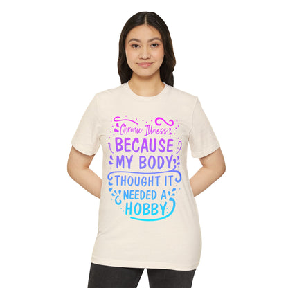 My Body Thought it Needed a Hobby, Unisex Organic Cotton T-shirt, Printed Colorful