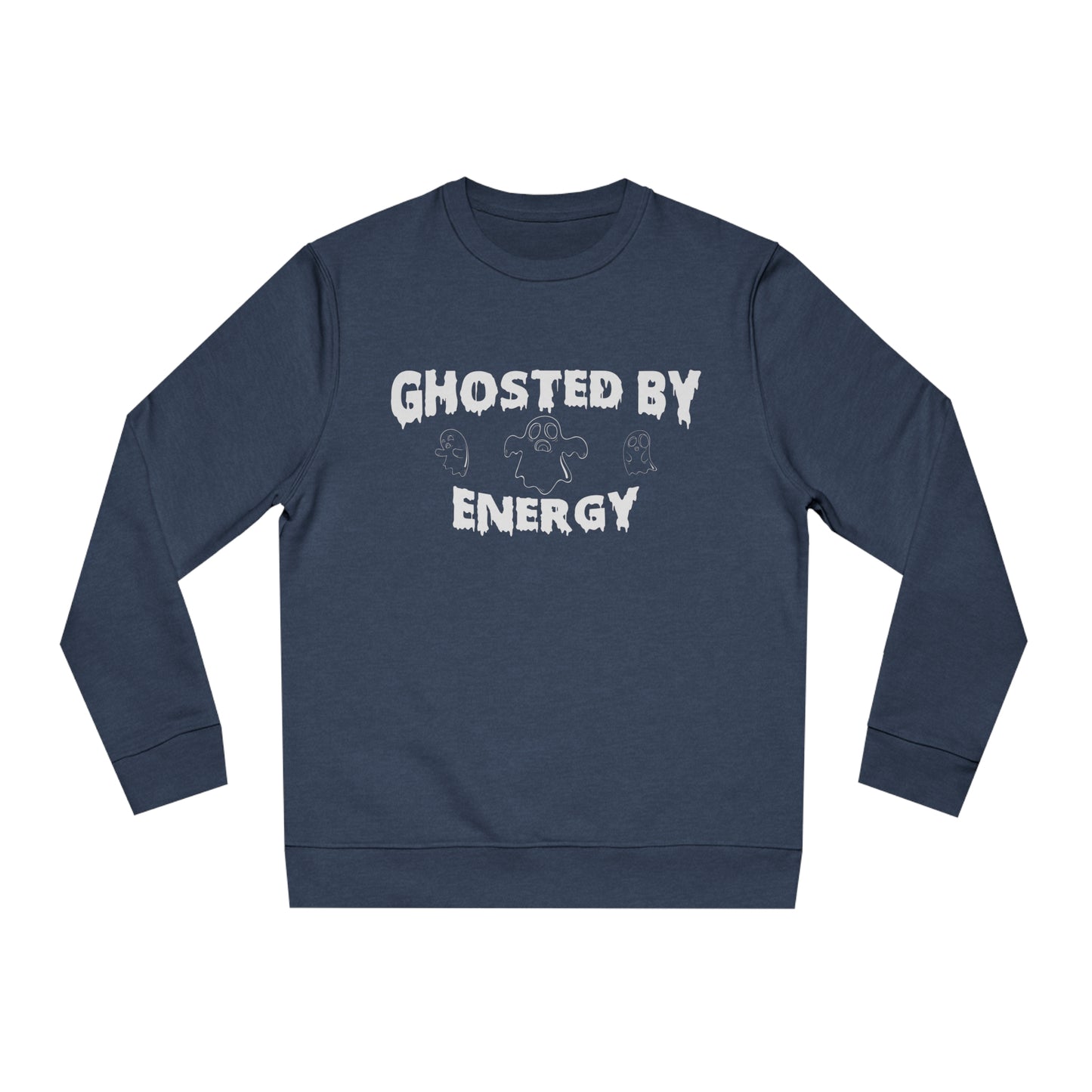 Ghosted by Energy with Spooky Ghosts, Unisex Organic Sweatshirt, Printed