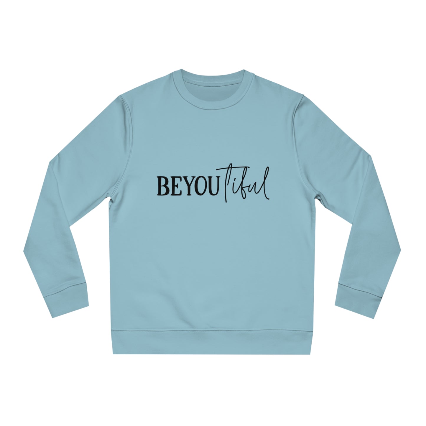 BeYOUtiful, Unisex Organic Sweatshirt, Printed