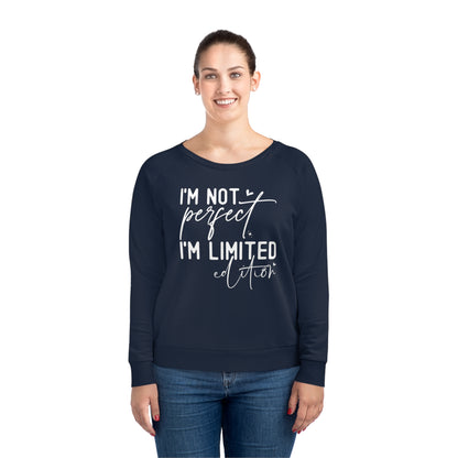 I'm Not Perfect, Women's Dazzler Relaxed Organic Fit Sweatshirt, Printed