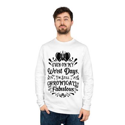 Even on My Worst Days, Unisex Organic Long Sleeve Tee, Printed