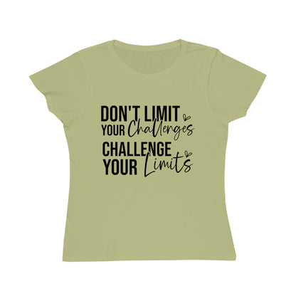 Don't Limit Your Challenges, Organic Women's Classic T-Shirt, Printed