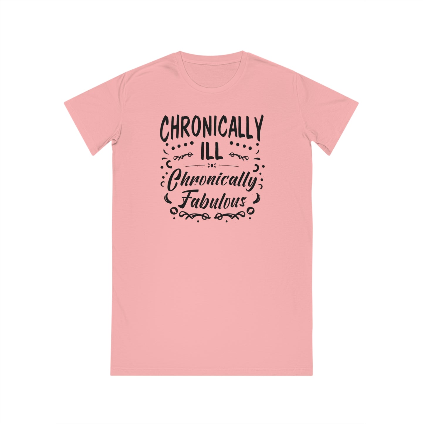 Chronically Ill, Chronically Fabulous, Women's Spinner T-Shirt Dress, Printed