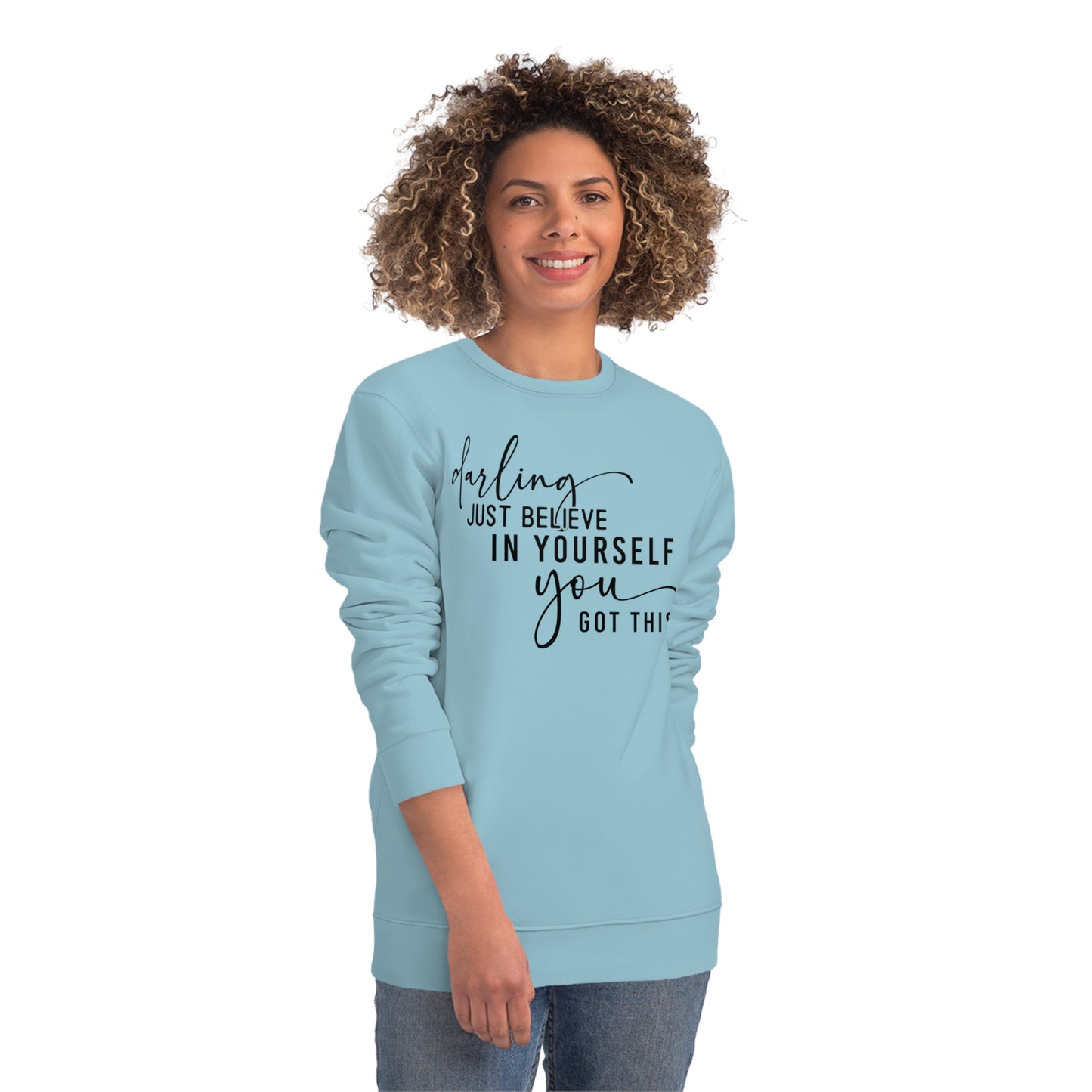 Believe in Yourself, Unisex Organic Sweatshirt, Printed