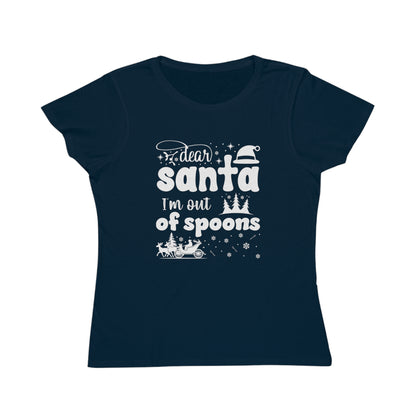 Dear Santa, I'm Out of Spoons | Women's Lightweight, Organic Classic T-shirt