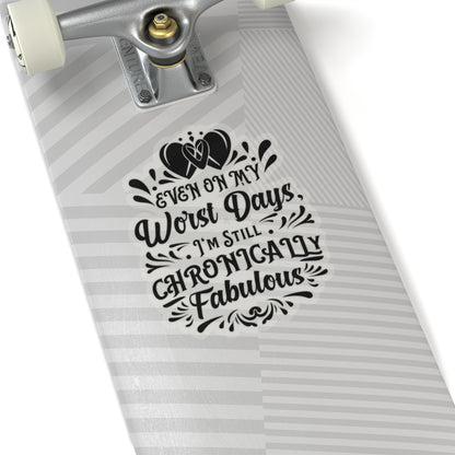 Even on My Worst Days, Sticker (Black)