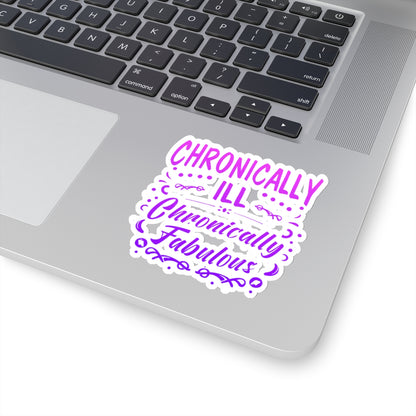 Chronically Ill, Chronically Fabulous, Sticker (In Color)