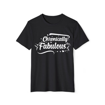 Chronically Fabulous, Unisex Organic Cotton T-shirt, Printed