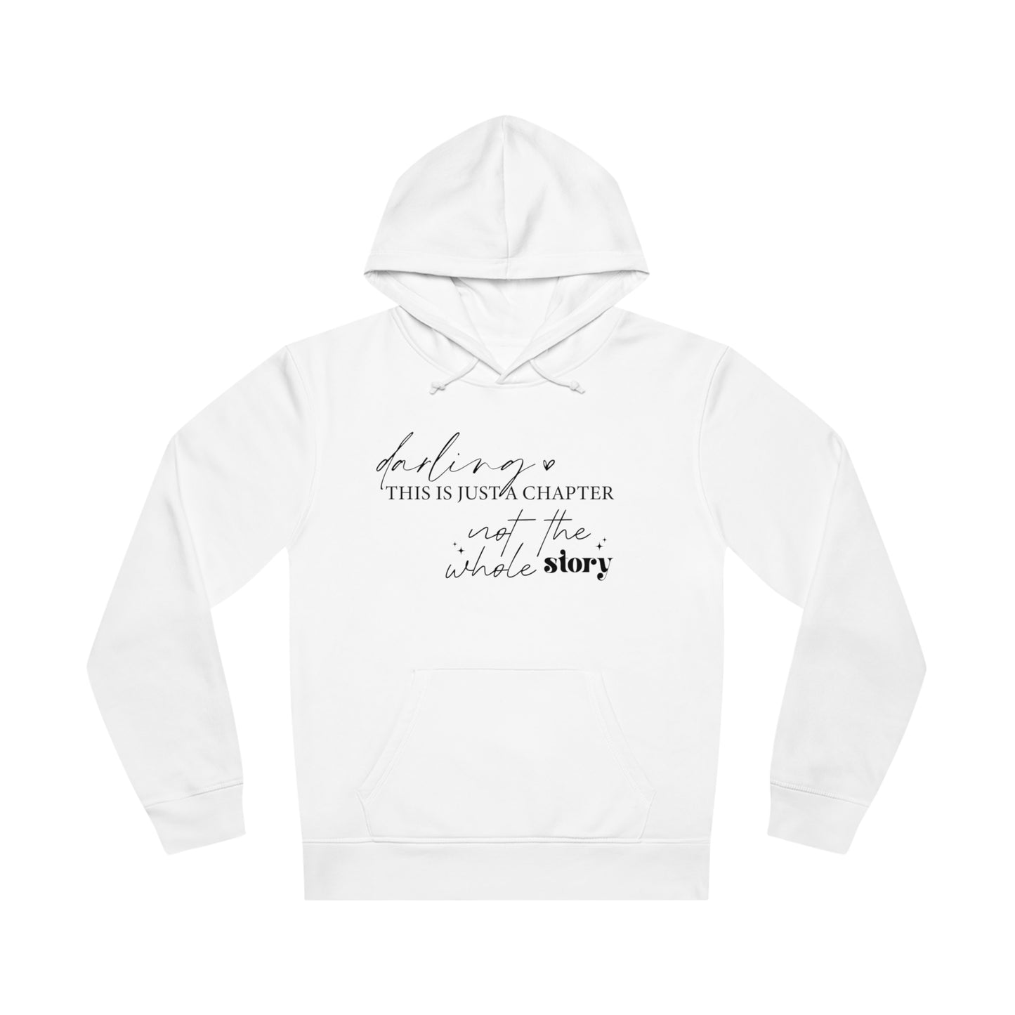 Darling This is Just a Chapter, Unisex Organic Drummer Hoodie, Printed