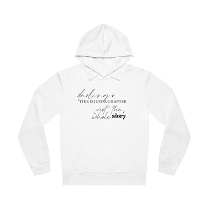 Darling This is Just a Chapter, Unisex Organic Drummer Hoodie, Printed