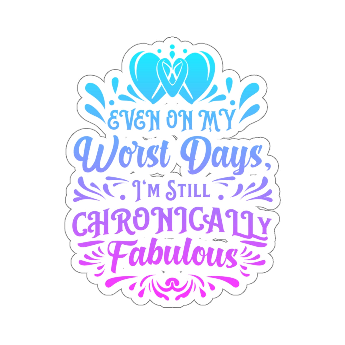 Even on My Worst Days, Sticker (In Color)