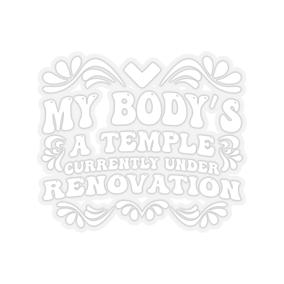 My Body's A Temple..., Sticker (White)